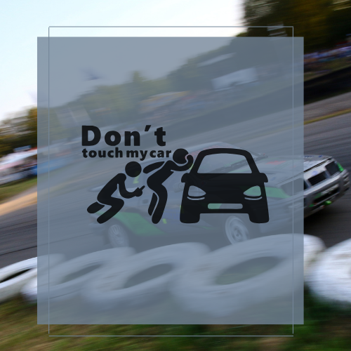 Sticker don't touch my car