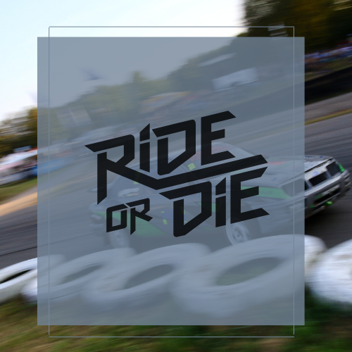 Stickes Ride or die
